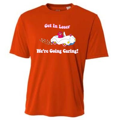 Get In Loser, We're Going Caring Funny Bear Cooling Performance Crew T-Shirt