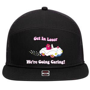 Get In Loser, We're Going Caring Funny Bear 7 Panel Mesh Trucker Snapback Hat