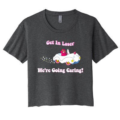 Get In Loser, We're Going Caring Funny Bear Women's Crop Top Tee