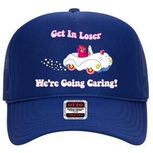 Get In Loser, We're Going Caring Funny Bear High Crown Mesh Back Trucker Hat