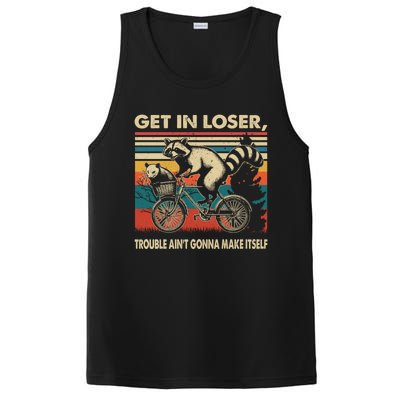 Get In Loser Trouble Aint Gonna Make Itself Funny Raccoon Gift PosiCharge Competitor Tank