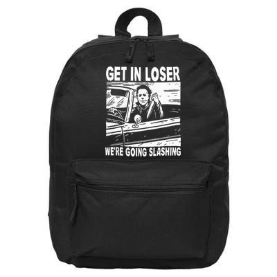 Get In Loser We're Going Slashing Horror Character Halloween 16 in Basic Backpack