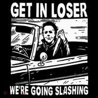 Get In Loser We're Going Slashing Horror Character Halloween Premium T-Shirt