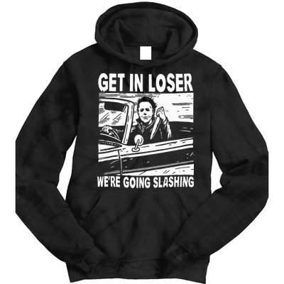 Get In Loser We're Going Slashing Horror Character Halloween Tie Dye Hoodie