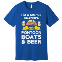 Grandpa I Like Pontoon Boats And Beer Pontoon Great Gift Premium T-Shirt