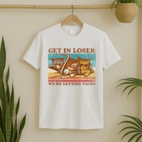 Get In Loser We're Getting Tacos Cats T-Shirt