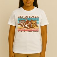 Get In Loser We're Getting Tacos Cats T-Shirt