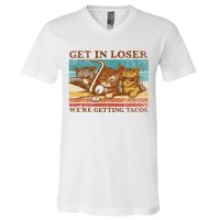 Get In Loser We're Getting Tacos Cats V-Neck T-Shirt
