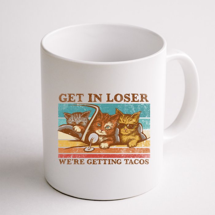 Get In Loser We're Getting Tacos Cats Mug