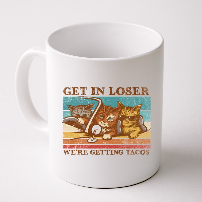 Get In Loser We're Getting Tacos Cats Mug
