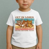 Get In Loser We're Getting Tacos Cats Toddler T-Shirt