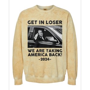 Get In Loser We Are Talking America Back Trump 2024 Colorblast Crewneck Sweatshirt