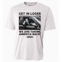 Get In Loser We Are Talking America Back Trump 2024 Cooling Performance Crew T-Shirt