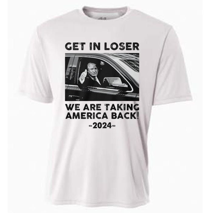 Get In Loser We Are Talking America Back Trump 2024 Cooling Performance Crew T-Shirt