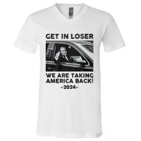 Get In Loser We Are Talking America Back Trump 2024 V-Neck T-Shirt