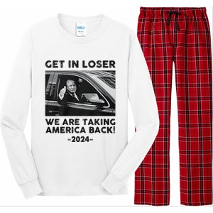 Get In Loser We Are Talking America Back Trump 2024 Long Sleeve Pajama Set