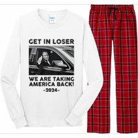 Get In Loser We Are Talking America Back Trump 2024 Long Sleeve Pajama Set