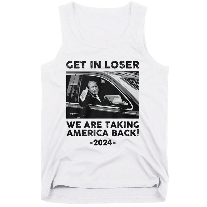 Get In Loser We Are Talking America Back Trump 2024 Tank Top