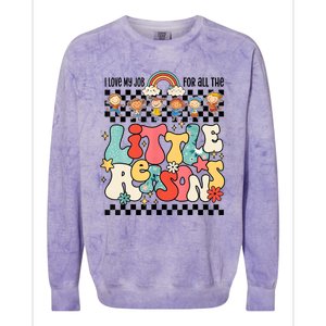 Groovy I Love My Job For All The Little Reasons Teacher Colorblast Crewneck Sweatshirt