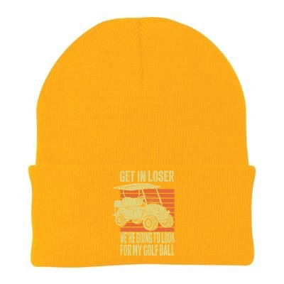 Get In Loser WeRe Playing Golf Funny Golfer Golf Car Father Gift Knit Cap Winter Beanie