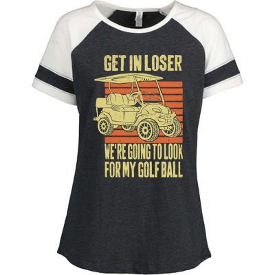 Get In Loser WeRe Playing Golf Funny Golfer Golf Car Father Gift Enza Ladies Jersey Colorblock Tee