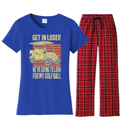 Get In Loser WeRe Playing Golf Funny Golfer Golf Car Father Gift Women's Flannel Pajama Set