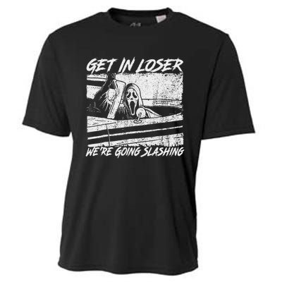 Get In Loser WeRe Going Slashing Horror Halloween Character Cooling Performance Crew T-Shirt