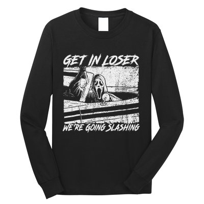 Get In Loser WeRe Going Slashing Horror Halloween Character Long Sleeve Shirt