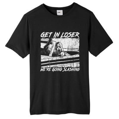 Get In Loser WeRe Going Slashing Horror Halloween Character Tall Fusion ChromaSoft Performance T-Shirt