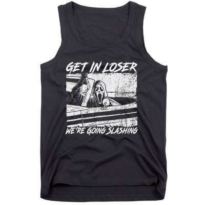 Get In Loser WeRe Going Slashing Horror Halloween Character Tank Top