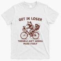 Get In Loser Trouble AinT Gonna Make Itself Raccoon Opossum T-Shirt