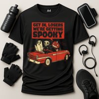 Get In Losers We're Getting Spooky Hallowen Performance Shirt