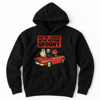 Get In Losers We're Getting Spooky Hallowen Hoodie
