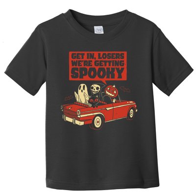 Get In Losers We're Getting Spooky Hallowen Toddler T-Shirt
