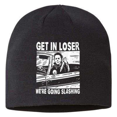 Get In Loser We Are Going Slashing Graphic Sustainable Beanie