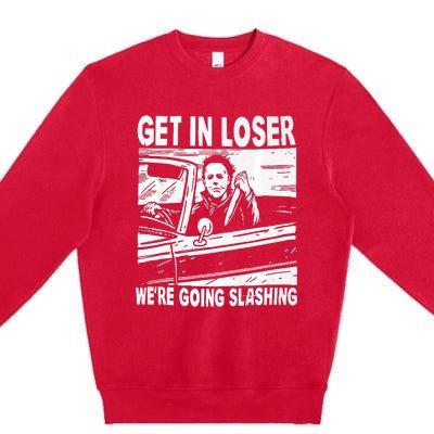 Get In Loser We Are Going Slashing Graphic Premium Crewneck Sweatshirt