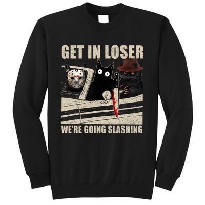 Get In Loser WeRe Going Slashing Cat Murderous Tall Sweatshirt