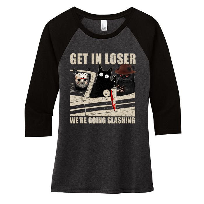 Get In Loser WeRe Going Slashing Cat Murderous Women's Tri-Blend 3/4-Sleeve Raglan Shirt