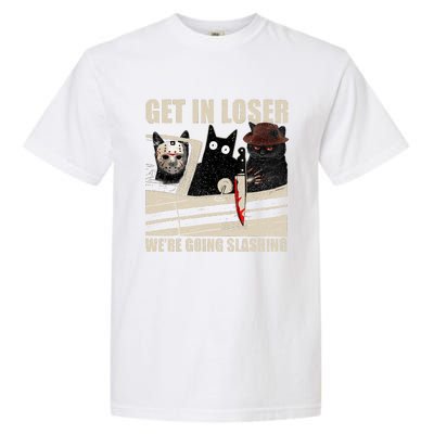 Get In Loser WeRe Going Slashing Cat Murderous Garment-Dyed Heavyweight T-Shirt