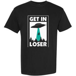 Get In Loser Alien Garment-Dyed Heavyweight T-Shirt