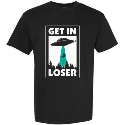 Get In Loser Alien Garment-Dyed Heavyweight T-Shirt