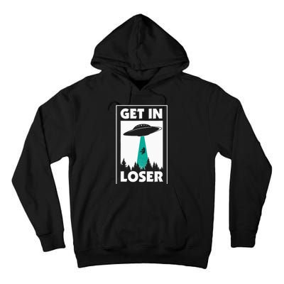 Get In Loser Alien Tall Hoodie