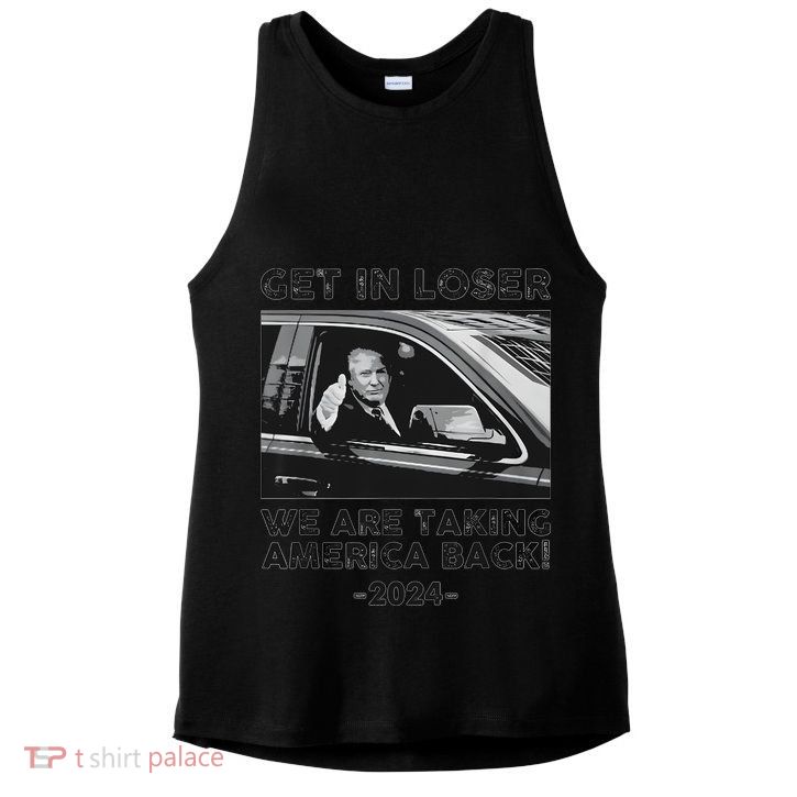 Get In Loser We Are Talking America Back Trump 2024 Ladies PosiCharge Tri-Blend Wicking Tank