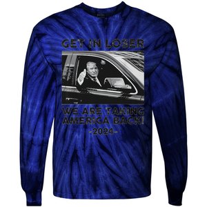 Get In Loser We Are Talking America Back Trump 2024 Tie-Dye Long Sleeve Shirt