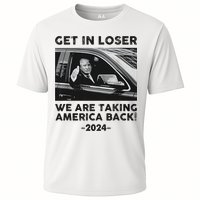 Get In Loser We Are Talking America Back Trump 2024 Cooling Performance Crew T-Shirt