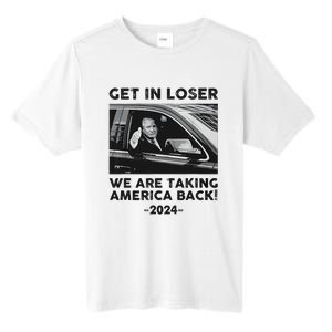 Get In Loser We Are Talking America Back Trump 2024 Tall Fusion ChromaSoft Performance T-Shirt