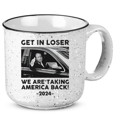 Get In Loser We Are Talking America Back Trump 2024 15oz Campfire Ceramic Mug
