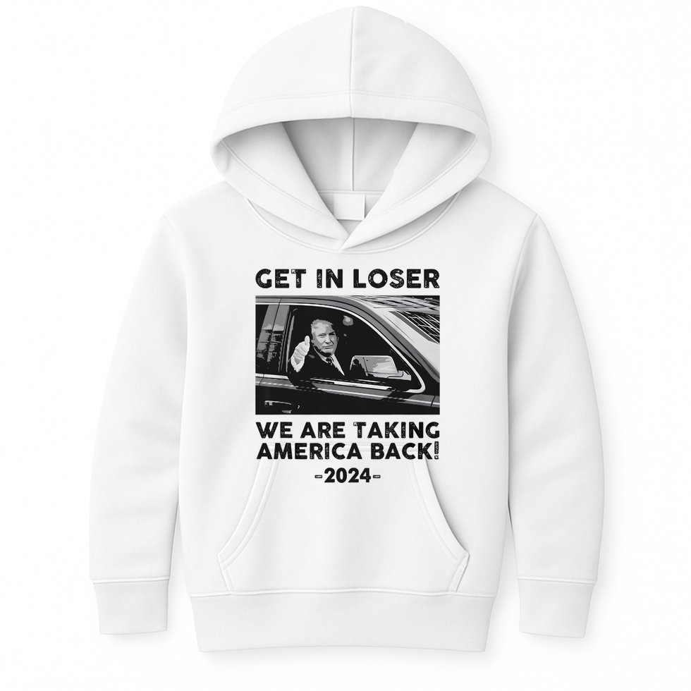 Get In Loser We Are Talking America Back Trump 2024 Kids Hoodie