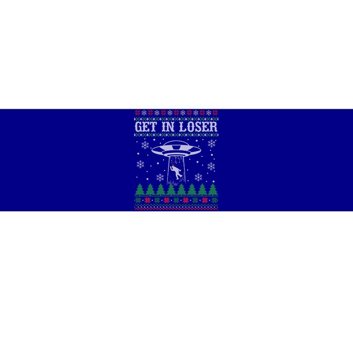 Get In Loser Alien Ugly Christmas Funny Gift Meaningful Gift Bumper Sticker