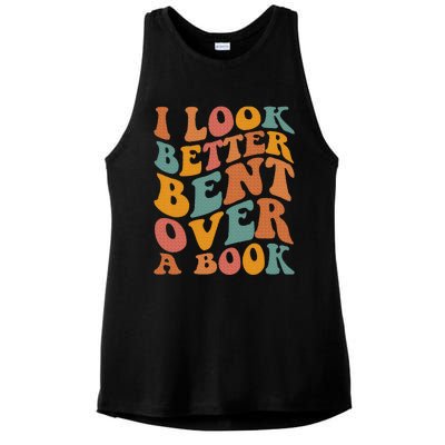 Groovy I Look Better Bent Over A Book Funny Book Readers Ladies PosiCharge Tri-Blend Wicking Tank